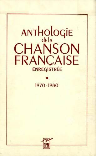 Anthologie de la chanson française enregistrée : 1970–1980