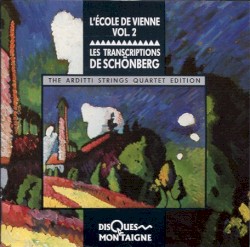 L’Ecole de Vienne, Vol. 2: Les Transcriptions de Schönberg