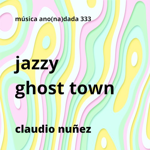 Jazzy Ghost Town