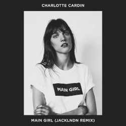Main Girl (JackLNDN remix)