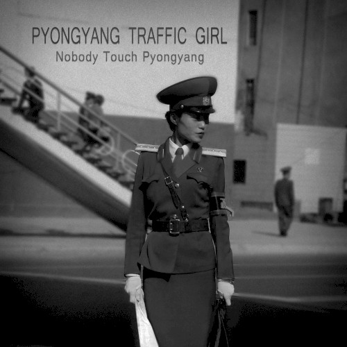 Nobody Touch Pyongyang