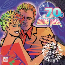 Sounds of the Seventies: ’70s Dance Party 1972–1974