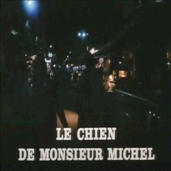 Le Chien de Mr Michel (Bande originale du court métrage de Jean-Jacques Beineix)