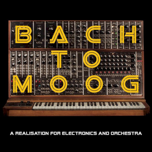 Bach to Moog: A Realisation for Electronics and Orchestra