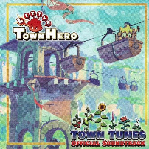 Little Town Hero Official Soundtrack: Town Tunes