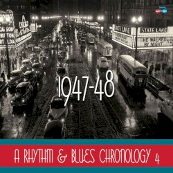 A Rhythm & Blues Chronology 4 - 1947-48