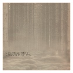 A Collection of Songs & A Dedication to Chris Torpy
