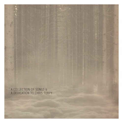 A Collection of Songs & A Dedication to Chris Torpy