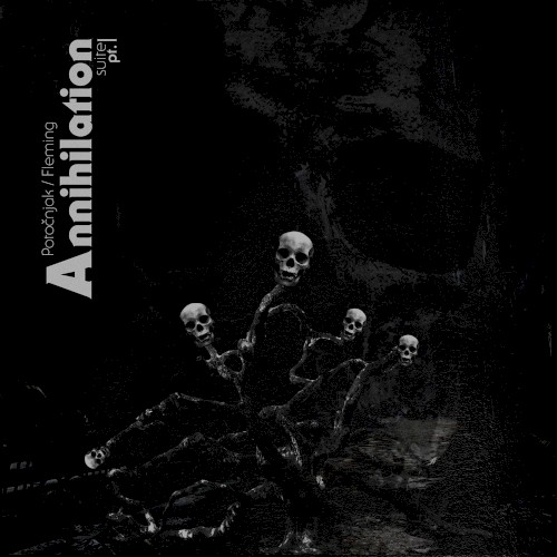 Annihilation Suite Pt. I