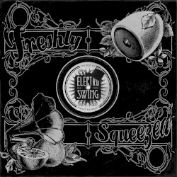 Electro Swing: The Best of - Freshly Squeezed, Vol. 2