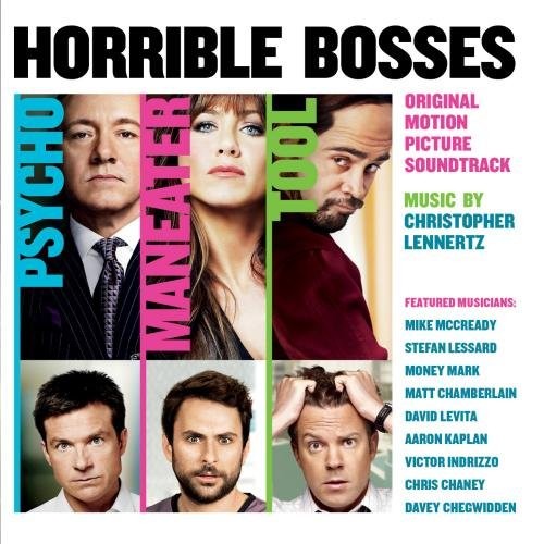 Horrible Bosses: Original Motion Picture Soundtrack