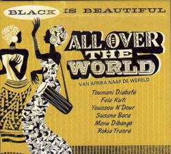 Black Is Beautiful, Volume 10: All Over the World