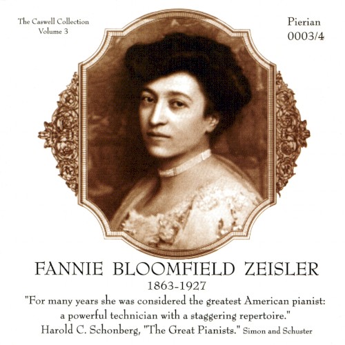 The Caswell Collection Vol. 3: Fannie Bloomfield Zeisler