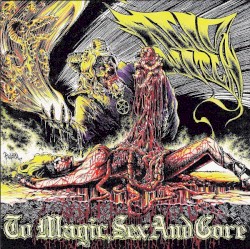 To Magic, Sex And Gore