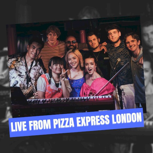 Live at PizzaExpress London