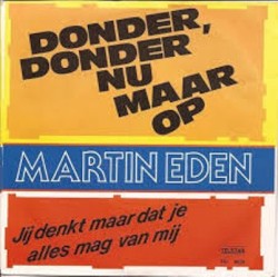 Donder, donder nu maar op / Jij denkt maar dat je alles mag van mij