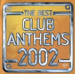 The Best Club Anthems 2002