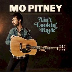 Ain't Lookin' Back