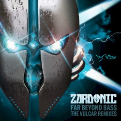 Far Beyond Bass: The Vulgar Remixes
