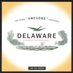 Delaware: A Subtle Spectacular