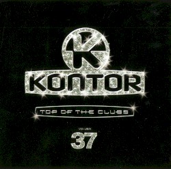 Kontor: Top of the Clubs, Volume 37