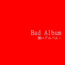 Bad Album
