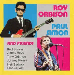 Roy Orbison, Paul Simon & Friends