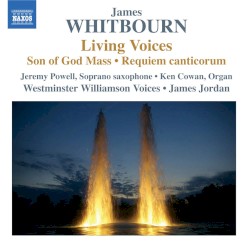 Living Voices / Son of God Mass / Requiem canticorum