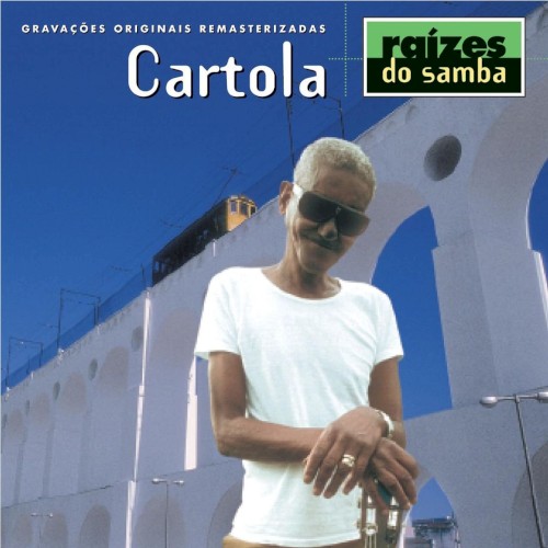 Cartola - Raizes do Samba
