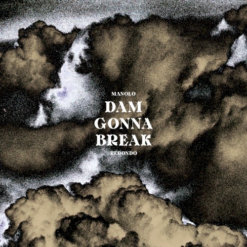 Dam Gonna Break