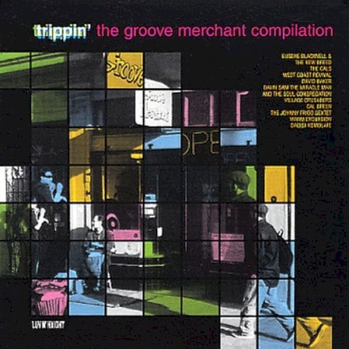 Trippin': The Groove Merchant Compilation