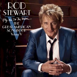 Fly Me to the Moon… The Great American Songbook, Volume Ⅴ