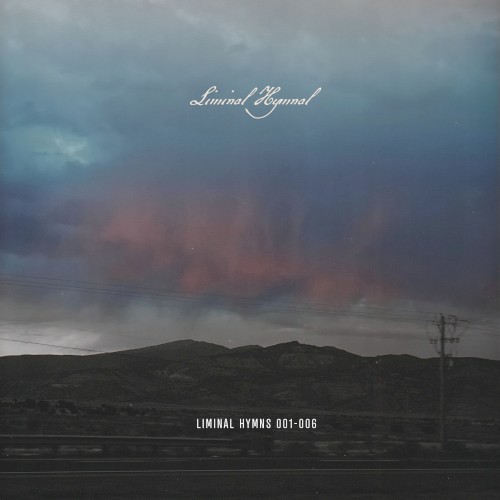 Liminal Hymns 001–006