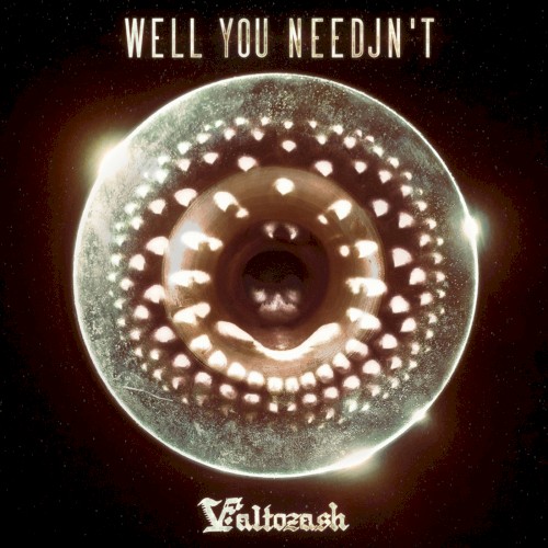 Well You Needjent