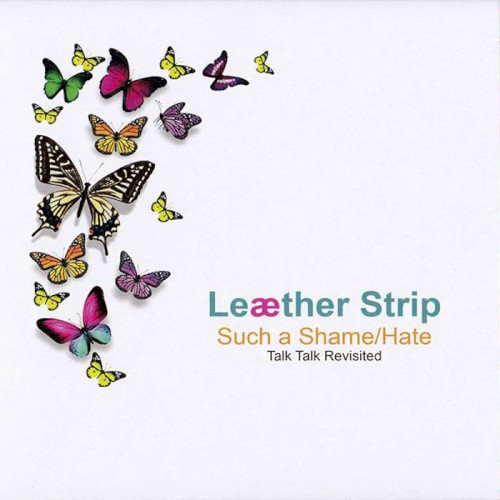 Such a Shame / Hate (Talk Talk Revisited)