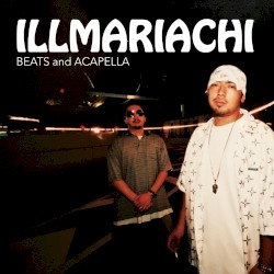 ILLMARIACHI BEATS and ACAPELLA
