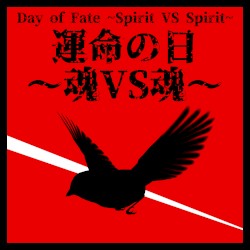 Day of Fate ~Spirit VS Spirit~