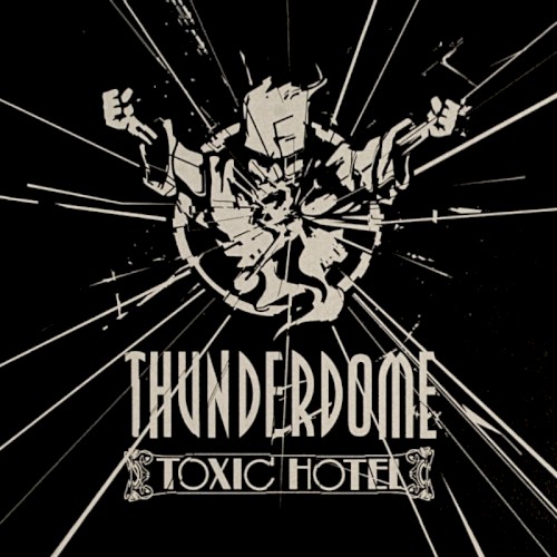 Thunderdome: Toxic Hotel
