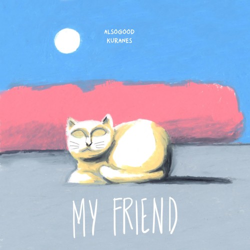 My Friend