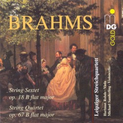 String Sextet op. 18 B flat major / String Quartet op. 67 B flat major