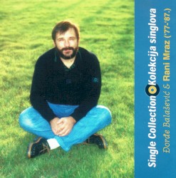 Single Collection / Kolekcija singlova ('77-'87.)