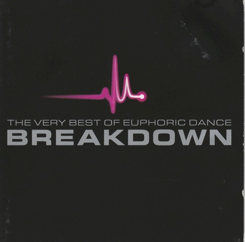 Breakdown: The Very Best of Euphoric Dance, Volume 5