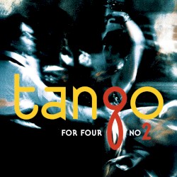 Tango for Four, No. 2