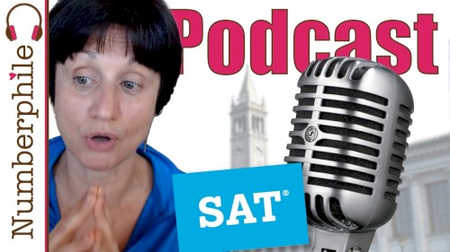 The Numberphile Podcast, “To SAT, or not SAT, that is the question”