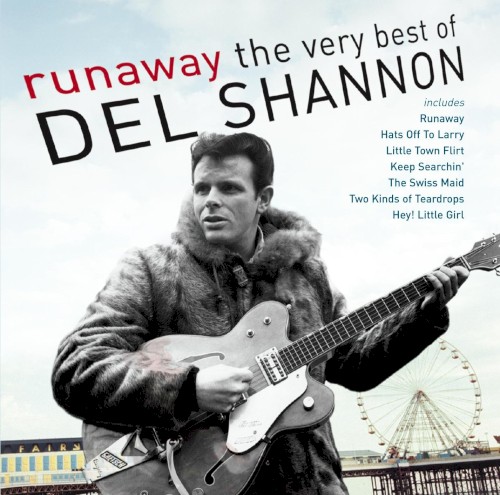 Runaway: The Very Best of Del Shannon