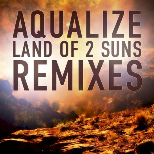 Land Of 2 Suns Remixes