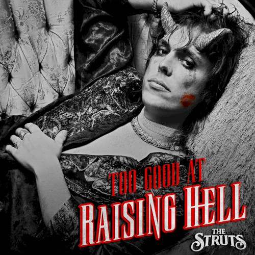 Too Good at Raising Hell