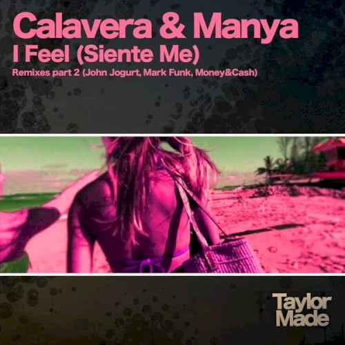 I Feel (Siente Me) (Remixes Part 2)