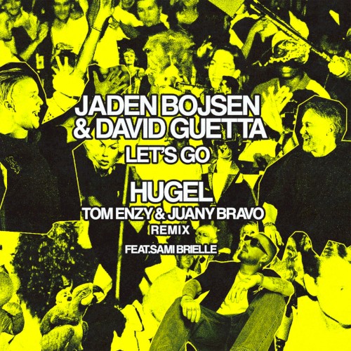 Let’s Go (HUGEL remix)