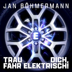 Trau Dich, fahr elektrisch!